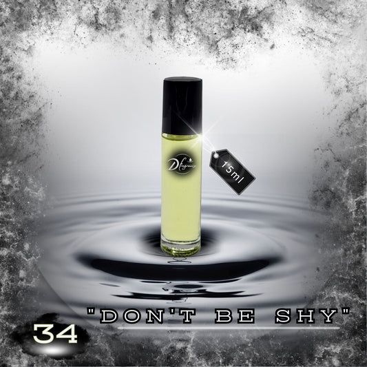 #34 "DON'T BE SHY" D Fragrance 